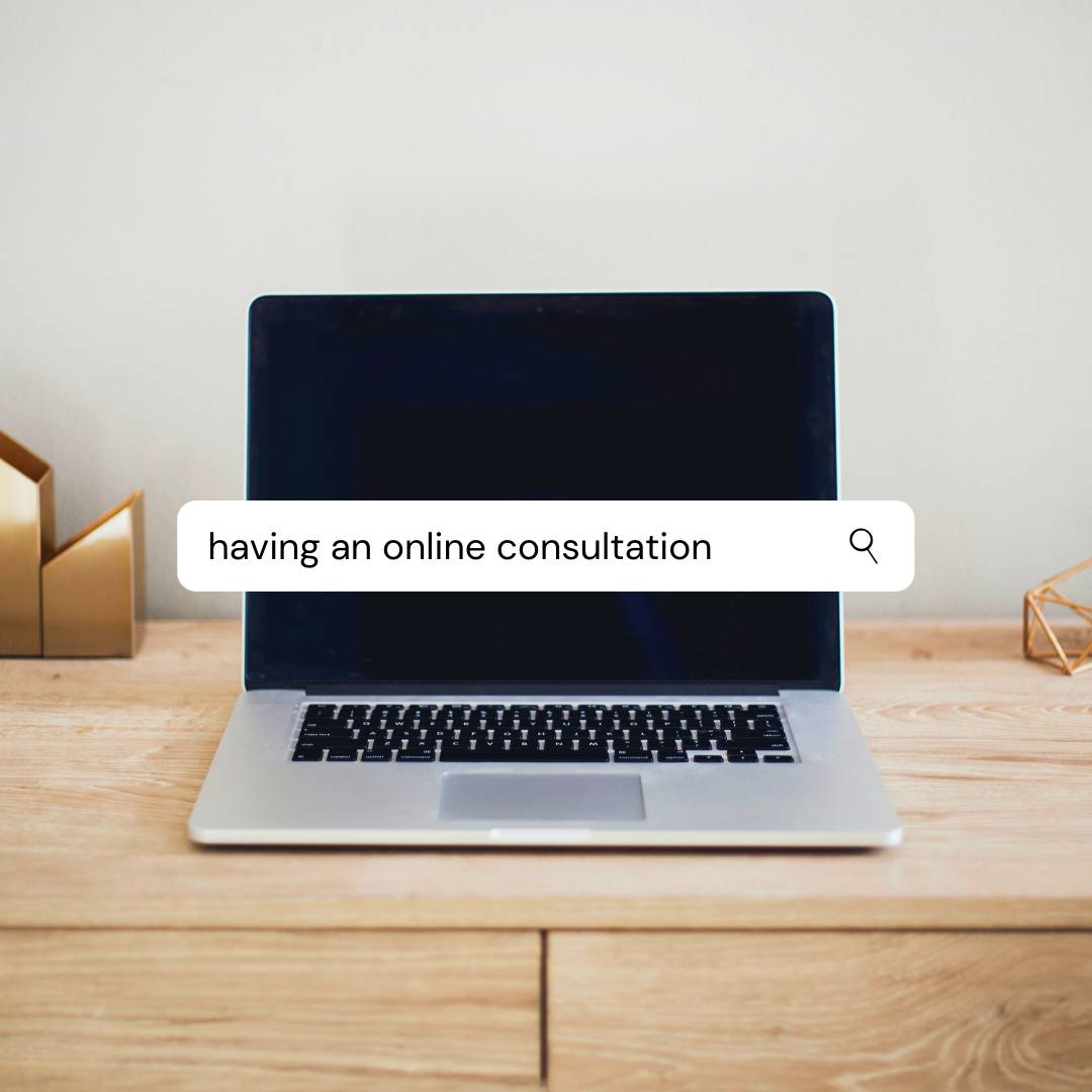 Learn more about having an online consultation